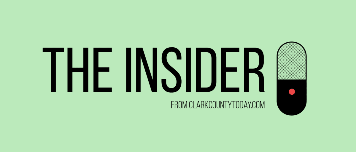 The Insider podcast from ClarkCountyToday.com will cover every topic and issue through bringing you into the conversation.