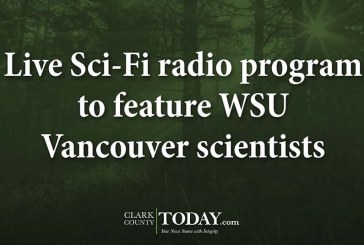 Live Sci-Fi radio program to feature WSU Vancouver scientists