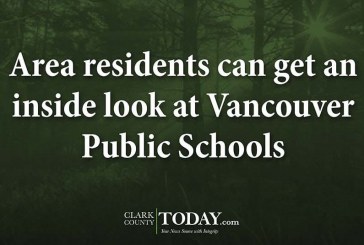 Area residents can get an inside look at Vancouver Public Schools