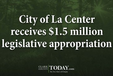 City of La Center receives $1.5 million legislative appropriation