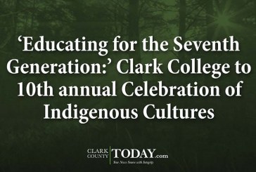 ‘Educating for the Seventh Generation:’ Clark College to 10th annual Celebration of Indigenous Cultures