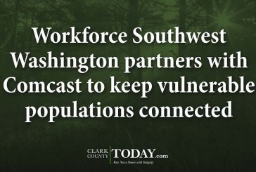 Workforce Southwest Washington partners with Comcast to keep vulnerable populations connected