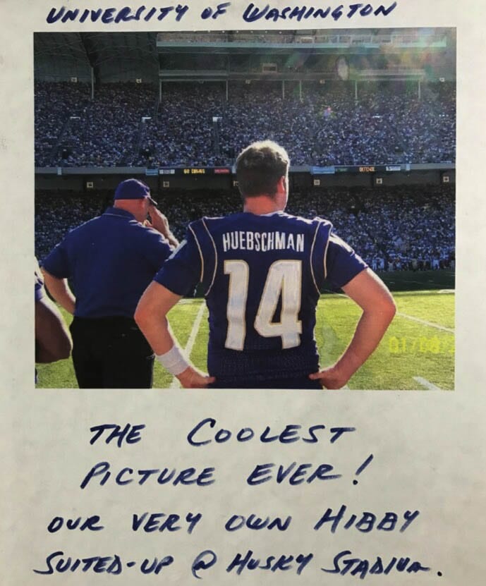 Ben Huebschman’s high school coach, Mike Woodward, used this photo as inspiration for younger players. “Hibby” made it to Husky Stadium. Photo courtesy Ben Huebschman