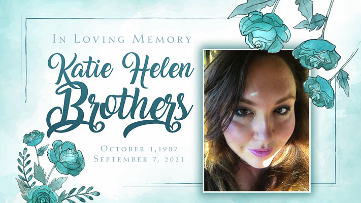 In Loving Memory • Katie Helen Brothers thumbnail
