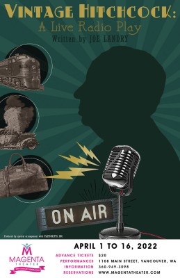 Vintage Hitchcock: A Live Radio Play opens Friday, the first of five productions scheduled for this year as Magenta Theater in downtown Vancouver celebrates the return of in-person, live performances
