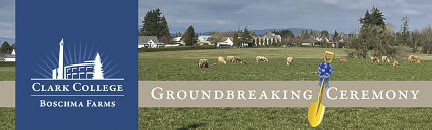 A groundbreaking ceremony will be held Wed., June 1, at 2 p.m. for Clark College’s new Boschma Farms campus in Ridgefield.