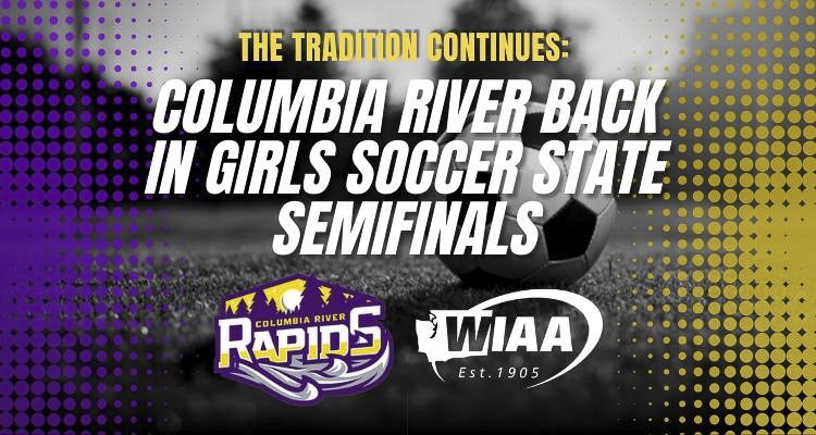 Columbia River’s girls soccer team is a fixture at the state tournament, advancing to the final four for the sixth consecutive tournament.