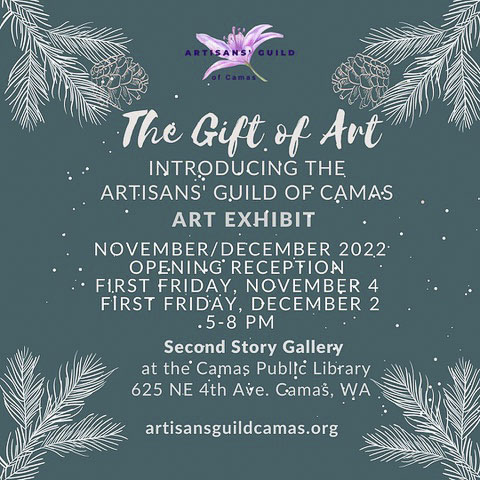 Second Story Gallery, located above the Camas Library, will host ‘Gift of Art’ exhibit, featuring 18 artists who are part of the Artisans Guild of Camas.
