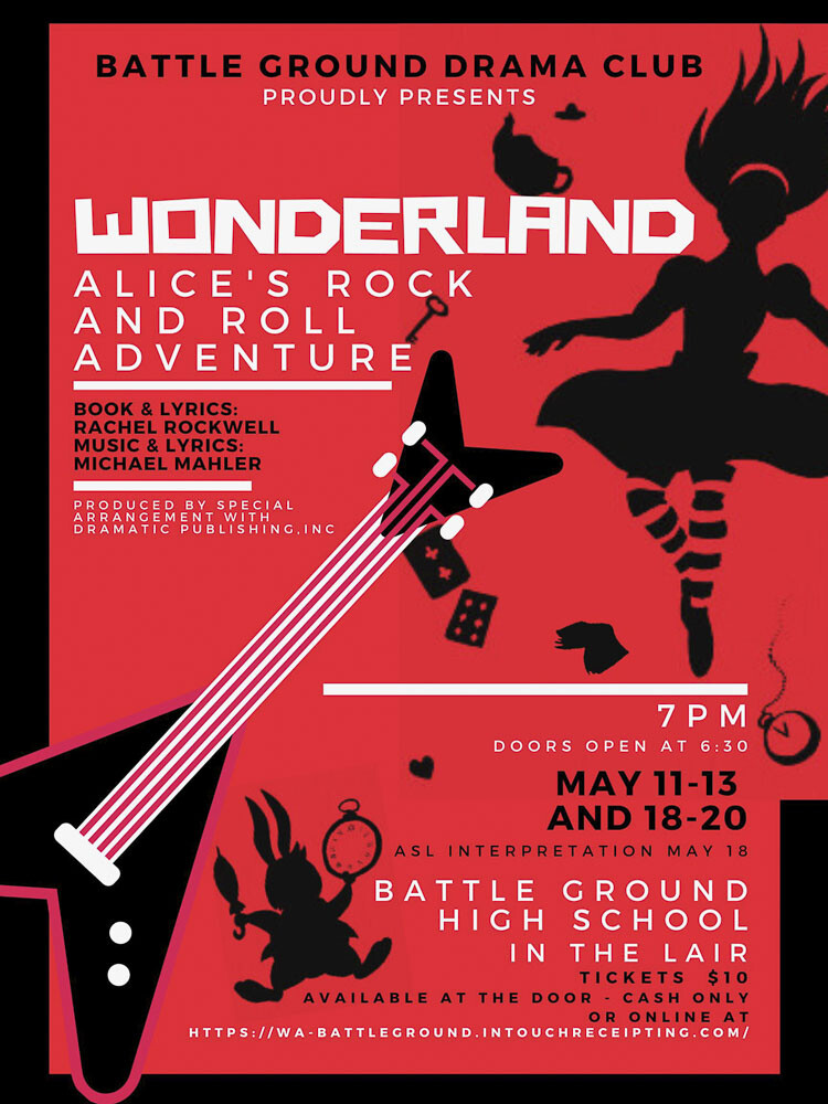 Battle Ground High School drama club presents "Wonderland: Alice's Rock and Roll Adventure," a fun retelling of Lewis Carroll's classic tales with great music in various styles, reminding us to imagine, dream big, and believe in the impossible. All shows (May 11-13) will start at 7 p.m., with doors opening to The Lair at Battle Ground High School at 6:30 p.m.