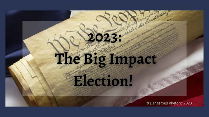The 2023 off-year local elections will have a greater impact on you personally than the 2024 presidential election, and you can have a greater impact on the outcome of your local races than you will ever have in a national or state election.