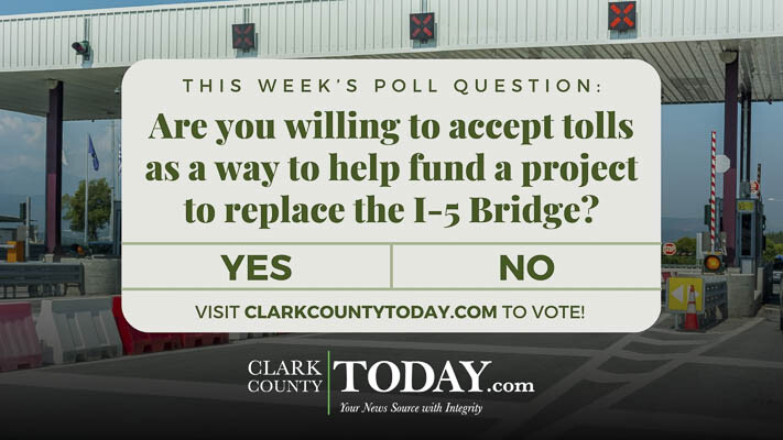 Are you willing to accept tolls as a way to help fund a project to replace the I-5 Bridge?