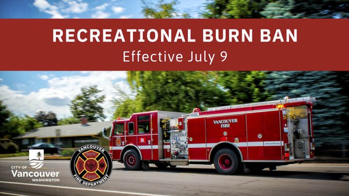Due to extremely dry conditions, Vancouver Fire Marshal Heidi Scarpelli is issuing a total ban on recreational burning effective at 12:01 a.m. Tuesday, July 9, for the city of Vancouver.