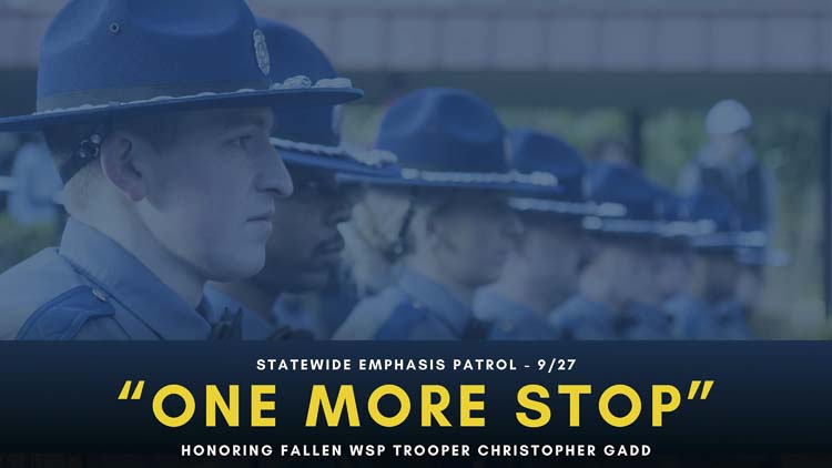 Law enforcement throughout the state will have emphasis patrols on Friday in memory of Washington State Patrol Trooper Christopher Gadd, who was killed by a drunk driver earlier this year. Photo courtesy Washington State Patrol