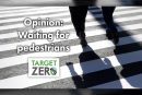 Opinion: Waiting for pedestrians